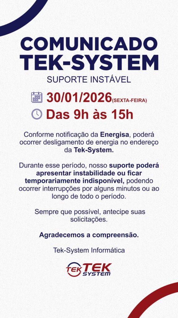 30/01 - Previsão de instabilidade nos canais de atendimento ao cliente Tek-System 1 Aviso Energia